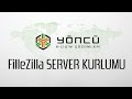 FileZilla Server Kurulumu