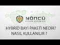 Hybrid Bayi Paketi Nedir? Nasıl Kullanılır?