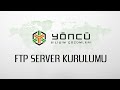 FTP Server Kurulumu